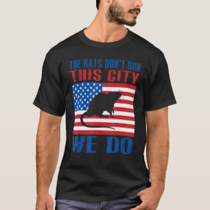 Camiseta Las ratas no manejan esta ciudad, nosotros hacemos