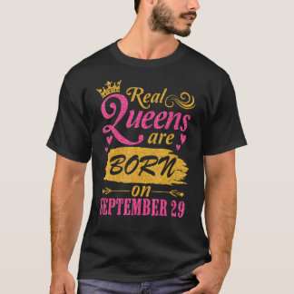 Camiseta Las Reales Reinas Nacen El 29 De Septiembre Feliz 