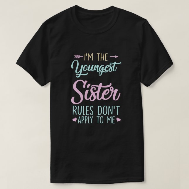 Camiseta Las Reglas No Me Aplican A Las Hermanas Mayores De (Diseño del anverso)