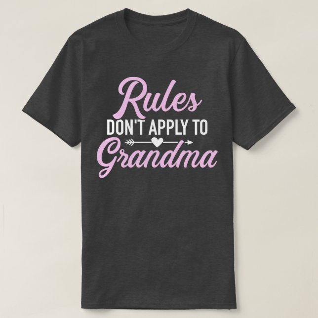 Camiseta Las reglas no se aplican a la abuela (Diseño del anverso)