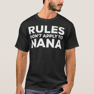 Camiseta Las reglas no se aplican al regalo de abuela graci