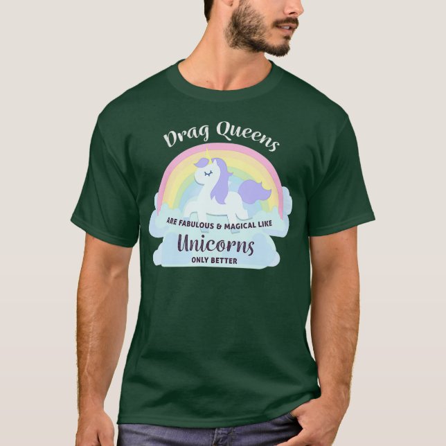 Camiseta Las Reinas De Arrastrar Son Magníficas Unicornios  (Anverso)