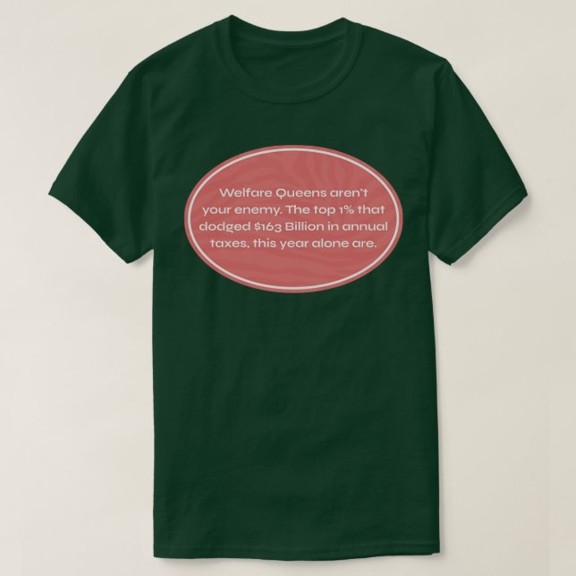 Camiseta Las reinas de bienestar no existen impuestos a los (Diseño del anverso)
