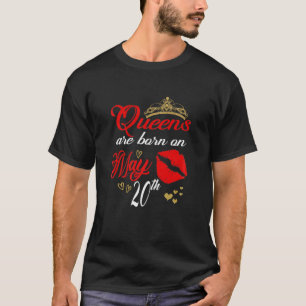Camiseta Las Reinas De Los Labios Rojos Nacieron El 20 De M