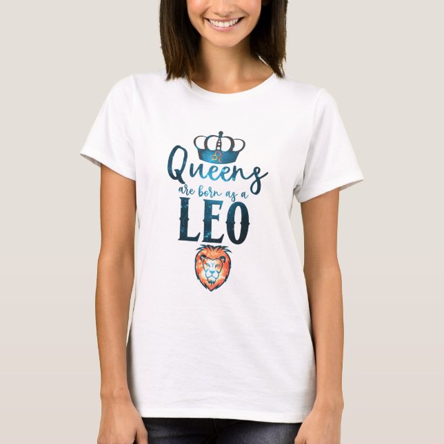 Camiseta Las reinas nacen como signo zodiacal LEO julio ago (Anverso)