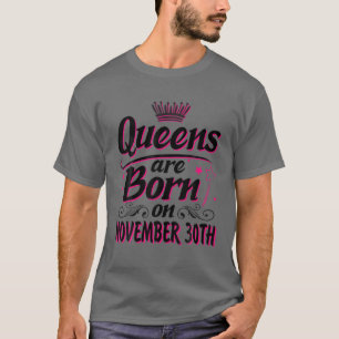 Camiseta Las Reinas Nacen El 30 De Noviembre Feliz Cumpleañ