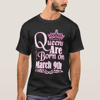 Camiseta Las Reinas Nacen El 9 De Marzo De Pisces Aries Muj
