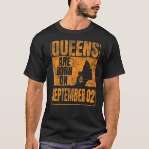 Camiseta Las Reinas Nacen El Día 2 De Septiembre Virgo Impr