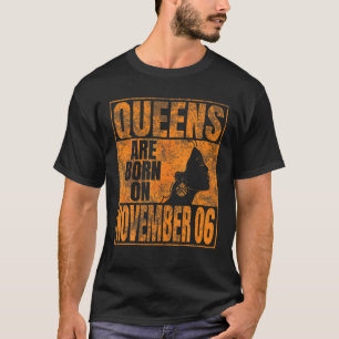 Camiseta Las Reinas Nacen El Día 6 De Noviembre Imprimir Es