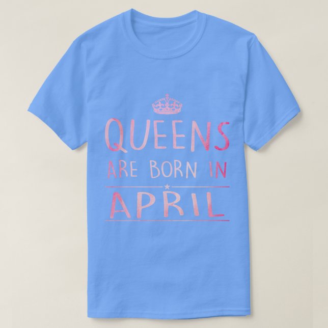 Camiseta Las Reinas Nacen En Abril (Diseño del anverso)