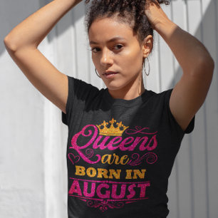 Camiseta Las reinas nacen en agosto Cumpleaños con brillo f