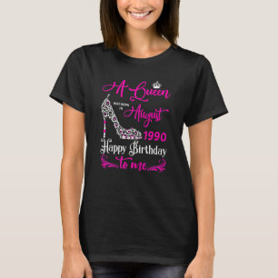 Camiseta Las Reinas Nacen En Agosto De 1990 32º Cumpleaños