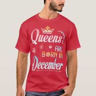 Camiseta Las Reinas Nacen En Diciembre Feliz Cumpleaños Par