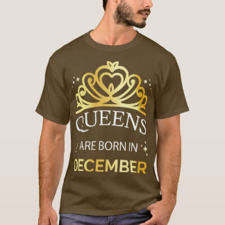Camiseta Las Reinas Nacen En Diciembre I