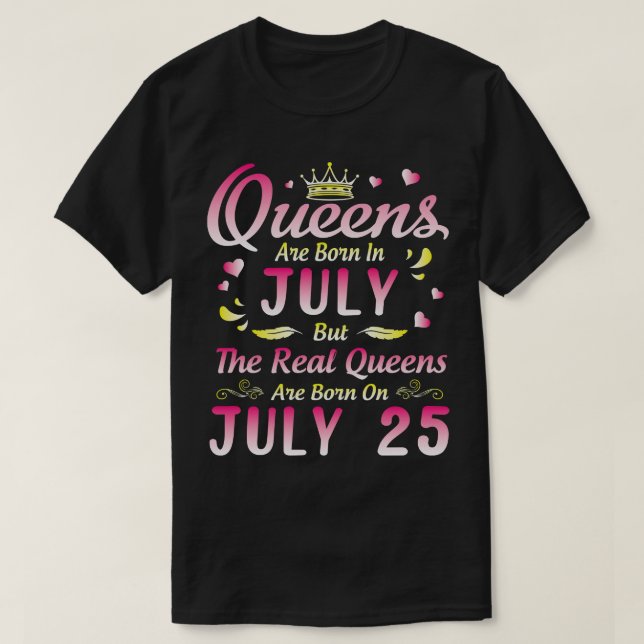 Camiseta Las Reinas Nacen En Julio Pero Las Reales Reinas S (Diseño del anverso)