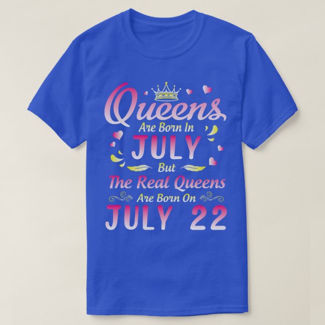 Camiseta Las Reinas Nacen En Julio Pero Las Reales Reinas S (Diseño del anverso)