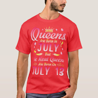 Camiseta Las Reinas Nacen En Julio Pero Las Reales Reinas S