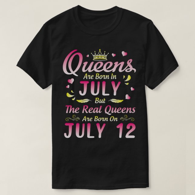 Camiseta Las Reinas Nacen En Julio Pero Las Reales Reinas S (Diseño del anverso)