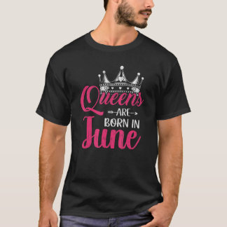 Camiseta Las Reinas Nacen En Junio Cumpleaños
