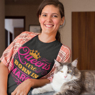 Camiseta Las reinas nacen en marzo de cumpleaños con brillo