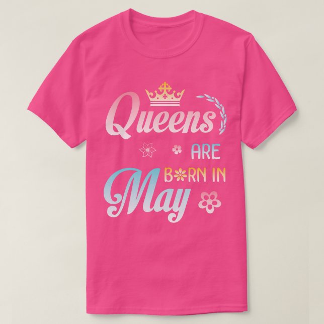 Camiseta Las Reinas Nacen En Mayo Feliz Cumpleaños Para Mí  (Diseño del anverso)