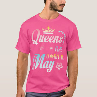 Camiseta Las Reinas Nacen En Mayo Feliz Cumpleaños Para Mí 