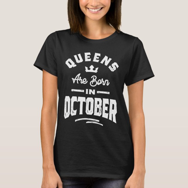 Camiseta Las Reinas Nacen En Octubre Nacidas De Regalos De  (Anverso)