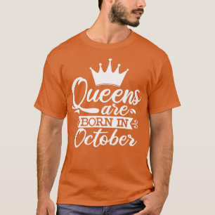 Camiseta Las Reinas Nacen En Octubre Regalos De Cumpleaños