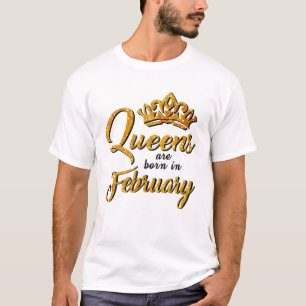 Camiseta Las Reinas Nacidas En Febrero Son Mujeres De Cumpl