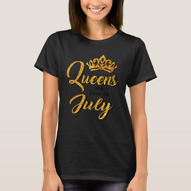 Camiseta Las Reinas Nacidas En Julio Nacieron En Julio. (Anverso)