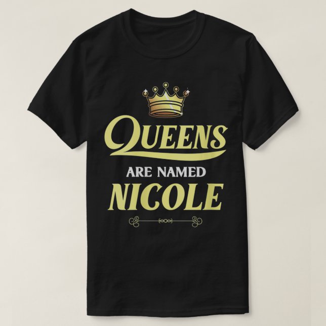 Camiseta Las Reinas Se Denominan NICOLE Gift Personalizado  (Diseño del anverso)