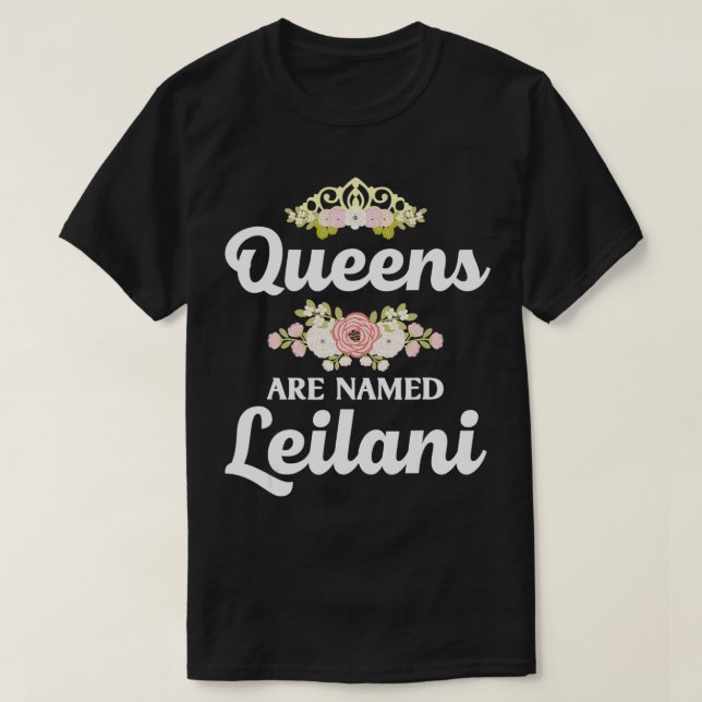 Camiseta Las Reinas Se Denominan Regalo LEILANI Personaliza (Diseño del anverso)