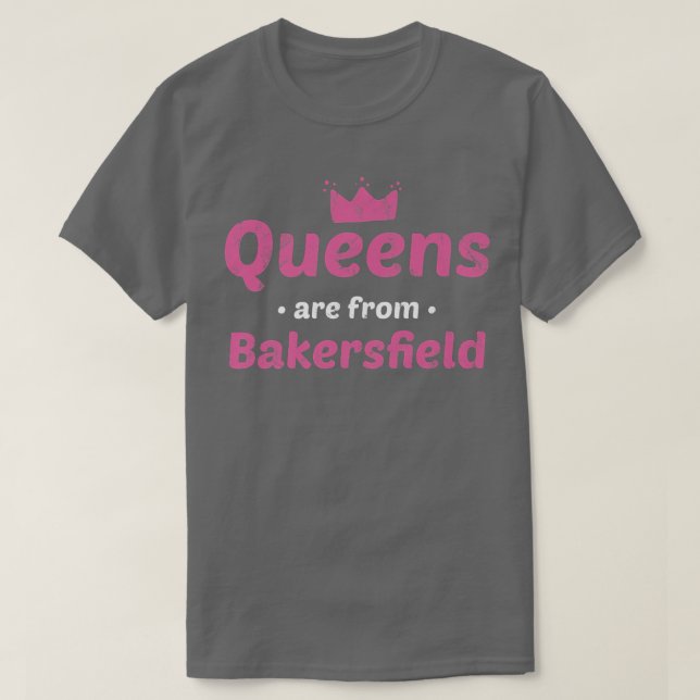 Camiseta Las Reinas Son De Bakersfield California Hometown  (Diseño del anverso)