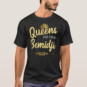 Camiseta Las Reinas Son De Bemidji Mn Minnesota Funny Home