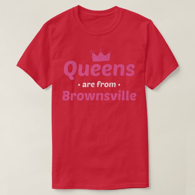 Camiseta Las Reinas Son De Brownsville Teas Hometown T Home (Diseño del anverso)