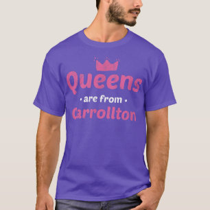 Camiseta Las Reinas Son De Carrollton Teas Hometown T Home