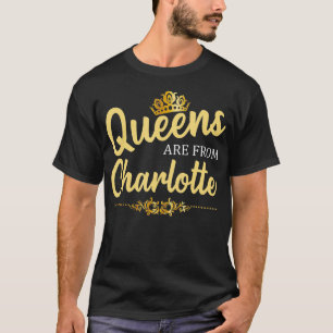 Camiseta Las Reinas Son De CHARLOTTE NC NOROLINA Funny