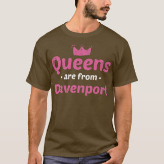 Camiseta Las Reinas Son De Davenport Iowa Hometown Ia Home