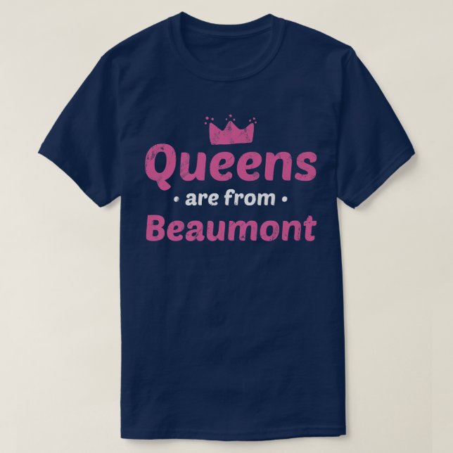 Camiseta Las Reinas Son De La Casa De Beaumont Teas Hometow (Diseño del anverso)