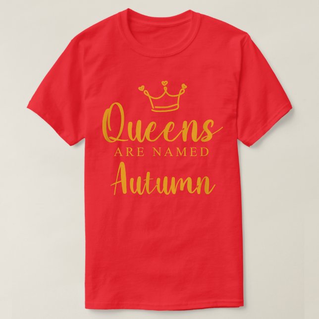 Camiseta Las Reinas Son Nombradas Madre De Otoño Divertidas (Diseño del anverso)