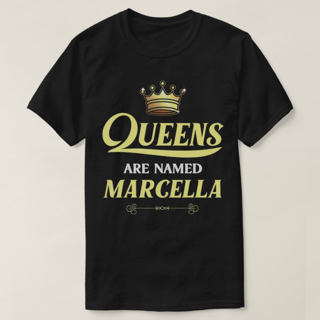 Camiseta Las Reinas Son Nombradas MarCELLA Gift Personaliza (Diseño del anverso)