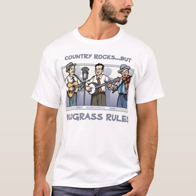 Camiseta Las rocas de país, pero el BLUEGRASS GOBIERNA la (Anverso)