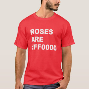 Camiseta Las rosas son #FF0000