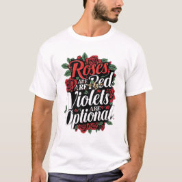 Camiseta “Las Rosas Son Rojas, Las Violetas Son Opcionales”