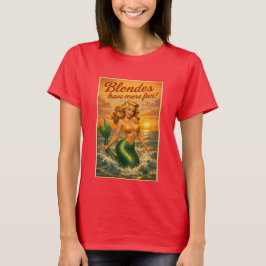 Camiseta Las Rubias se Divierten Más | Arte Retro de Sirena