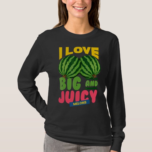Camiseta Las sandías me encantan los grandes melones de jug (Anverso)