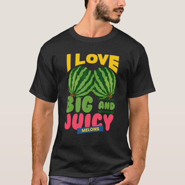 Camiseta Las sandías me encantan los grandes melones de jug (Anverso)