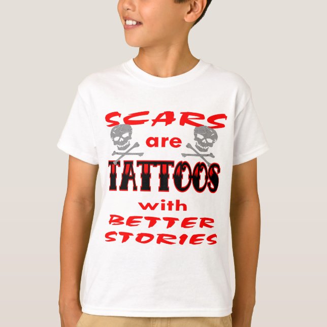 Camiseta Las Scars Son Tatuajes Con Mejores Historias (Anverso)