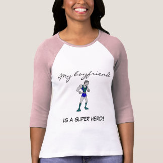 Camiseta ¡Las señoras 3/4 de mi novio son superhéroe!