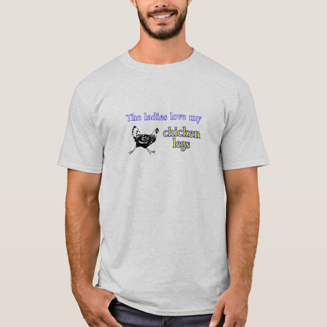 Camiseta Las señoras aman mis piernas de pollo (Anverso)